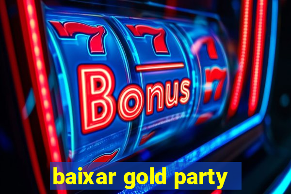 baixar gold party - slots